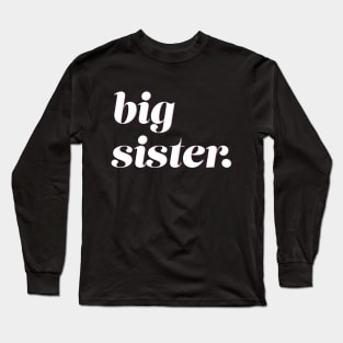Big Sister Pregnancy Announcement Long Sleeve T-Shirt